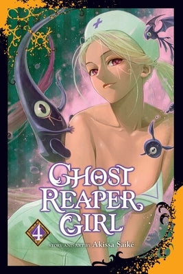 Ghost Reaper Girl, Vol. 4 by SaikÃ©, Akissa