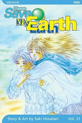 Please Save My Earth, Vol. 21 by Hiwatari, Saki