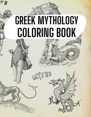 Greek Mythology Coloring Book: Gods, Heroes and Legendary Creatures of Ancient Greece by Chloe, Lauren