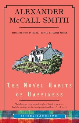 The Novel Habits of Happiness by McCall Smith, Alexander