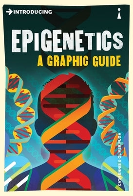 Introducing Epigenetics: A Graphic Guide by Ennis, Cath