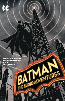 Batman: The Audio Adventures by McNicholas, Dennis