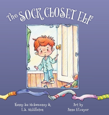 The Sock Closet Elf by McSweeney, Nanny Su