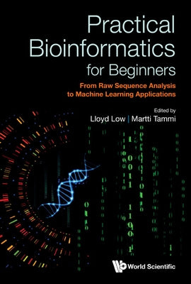 Practical Bioinformatics for Beginners by Lloyd Low & Martti Tammi