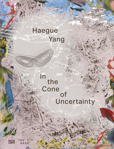 Haegue Yang: In the Cone of Uncertainty by Yang, Haegue