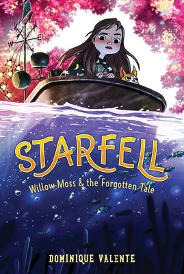 Starfell #2: Willow Moss & the Forgotten Tale by Valente, Dominique