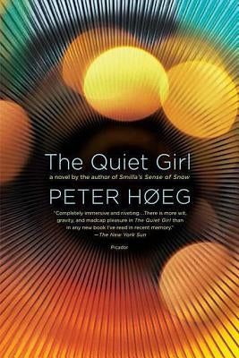 The Quiet Girl by HÃ¸eg, Peter