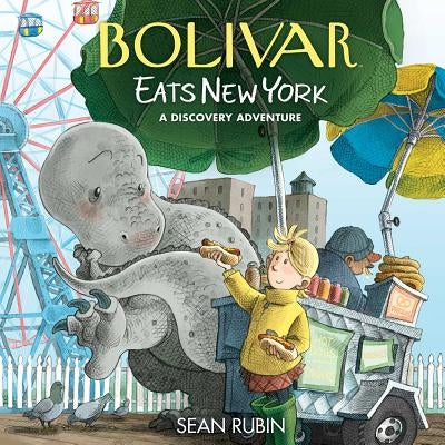 Bolivar Eats New York: A Discovery Adventure by Rubin, Sean