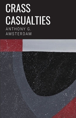 Crass Casualties by Amsterdam, Anthony G.