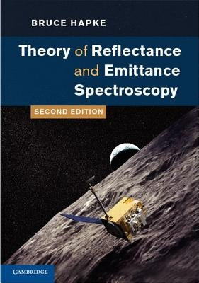 Theory of Reflectance and Emittance Spectroscopy by Hapke, Bruce