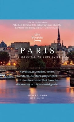 City Secrets Paris: The Essential Insider's Guide by Kahn, Robert