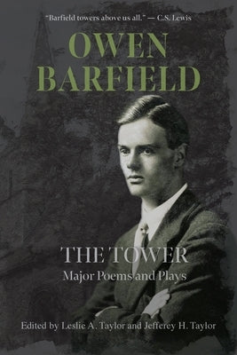 The Tower: Major Poems and Plays by Barfield, Owen