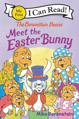 The Berenstain Bears Meet the Easter Bunny: An Easter and Springtime Book for Kids by Berenstain, Mike