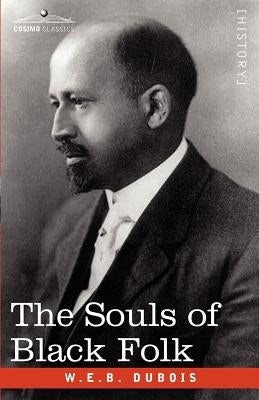 The Souls of Black Folk by Du Bois, W. E. B.