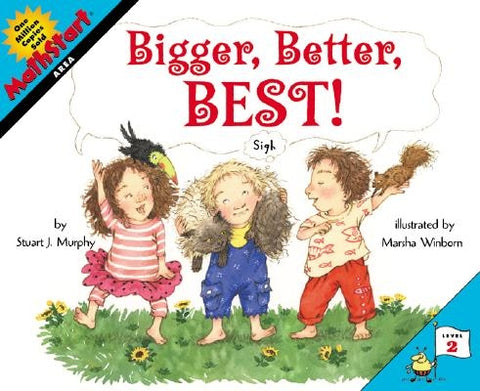 Bigger, Better, Best! by Murphy, Stuart J.