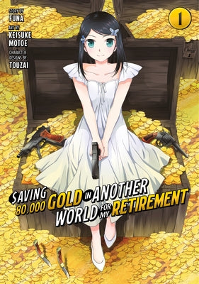 Saving 80,000 Gold in Another World for My Retirement 1 (Manga) by Funa