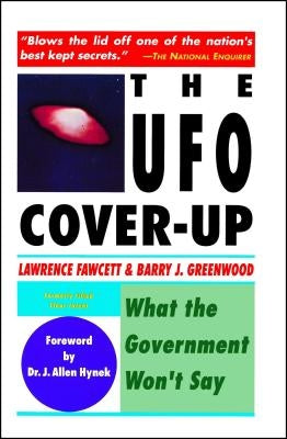 The UFO Coverup: What the Govenment Won't Say by Fawcett, Bill