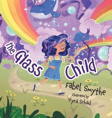 The Glass Child by Smythe, Fabel