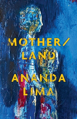 Mother/Land by Lima, Ananda