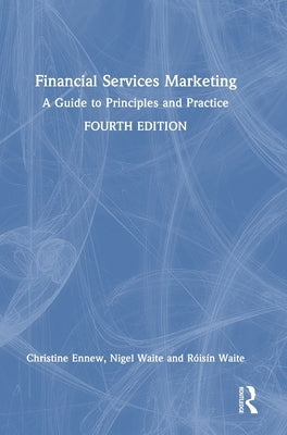 Financial Services Marketing: A Guide to Principles and Practice by Ennew, Christine