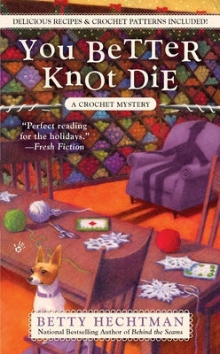 You Better Knot Die by Hechtman, Betty