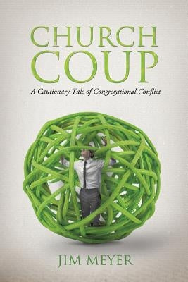 Church Coup by Meyer, Jim