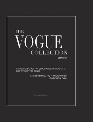 The Vogue Collection - A Path to Make the Photographer Inside Us Bloom by Rossi, Raimondo