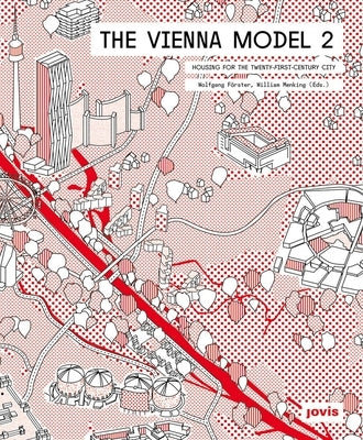 The Vienna Model 2: Housing for the City of the 21st Century by FÃ¶rster, Wolfgang