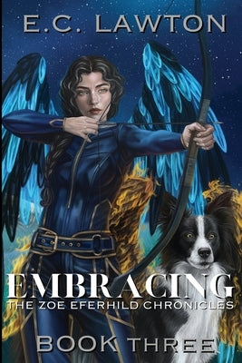 Embracing, The Zoe Eferhild Chronicles by Lawton, E. C.