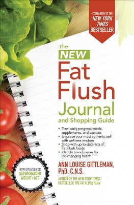 The New Fat Flush Journal and Shopping Guide by Gittleman, Ann Louise