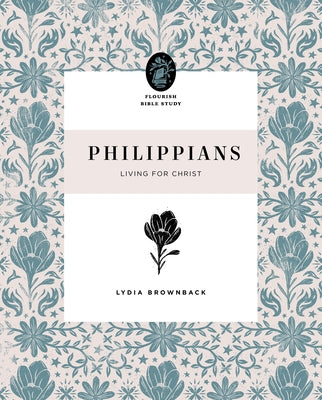 Philippians: Living for Christ by Brownback, Lydia