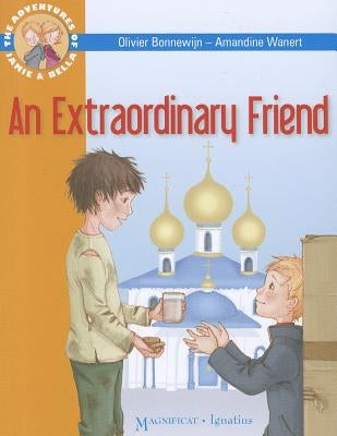 An Extraordinary Friend: Adventures of Jamie and Bella by Bonnewijn, Olivier