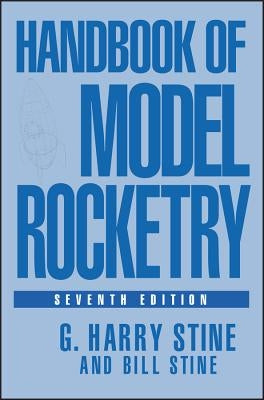 Handbook of Model Rocketry by Stine, G. Harry