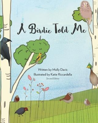 A Birdie Told Me - Volume 2 - New, Revised Edition by Davis, Molly