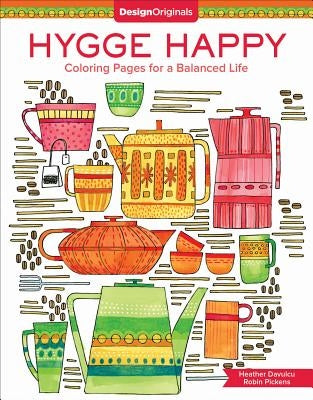 Hygge Happy Coloring Book: Coloring Pages for a Cozy Life by Pickens, Robin