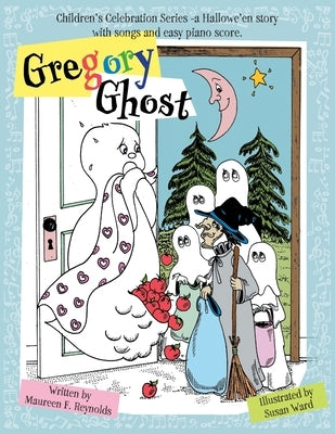 Gregory Ghost: A Hallowe'en story by Reynolds, Maureen F.