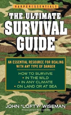 The Ultimate Survival Guide by Wiseman, John 'Lofty'