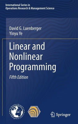 Linear and Nonlinear Programming by Luenberger, David G.