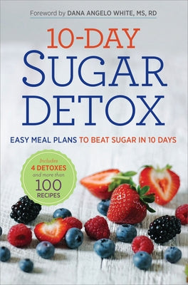 10-Day Sugar Detox: Easy Meal Plans to Beat Sugar in 10 Days by Rockridge Press