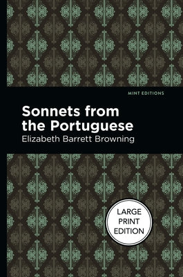 Sonnets from the Portuguese: Large Print Edition by Browning, Elizabeth Barrett