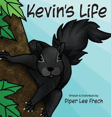 Kevin's Life by Frech, Piper Lee