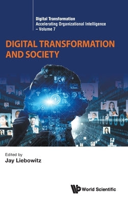 Digital Transformation and Society by Liebowitz, Jay