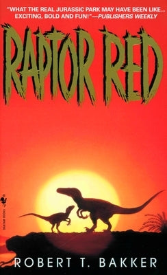 Raptor Red by Bakker, Robert T.