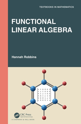 Functional Linear Algebra by Robbins, Hannah