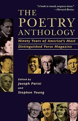 The Poetry Anthology: Ninety Years of America's Most Distinguished Verse Magazine by Parisi, Joseph