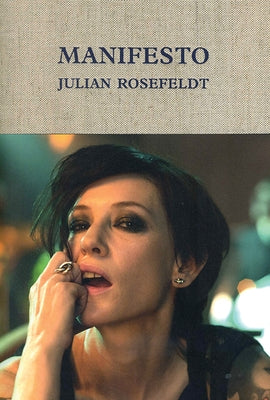 Julian Rosefeldt: Manifesto by Rosefeldt, Julian