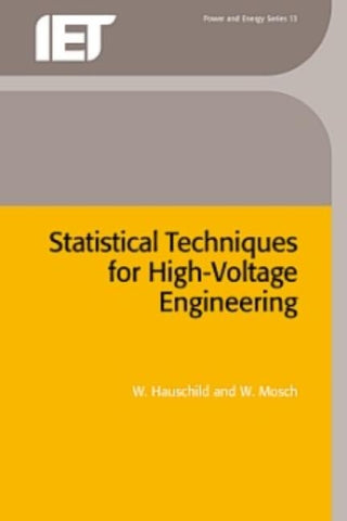 Statistical Techniques for High-Voltage Engineering by Hauschild, W.