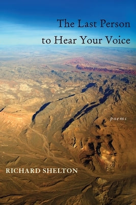 The Last Person to Hear Your Voice by Shelton, Richard