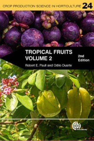 Tropical Fruits, Volume II by Paull, Robert E.