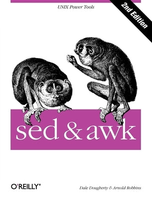 sed & awk: UNIX Power Tools by Dougherty, Dale